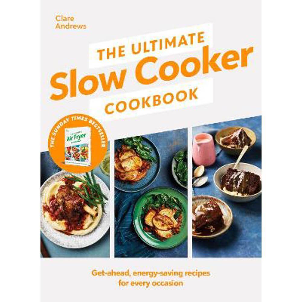 The Ultimate Slow Cooker Cookbook: The Kitchen must-have From the bestselling author of The Ultimate Air Fryer Cookbook (Hardback) - Clare Andrews